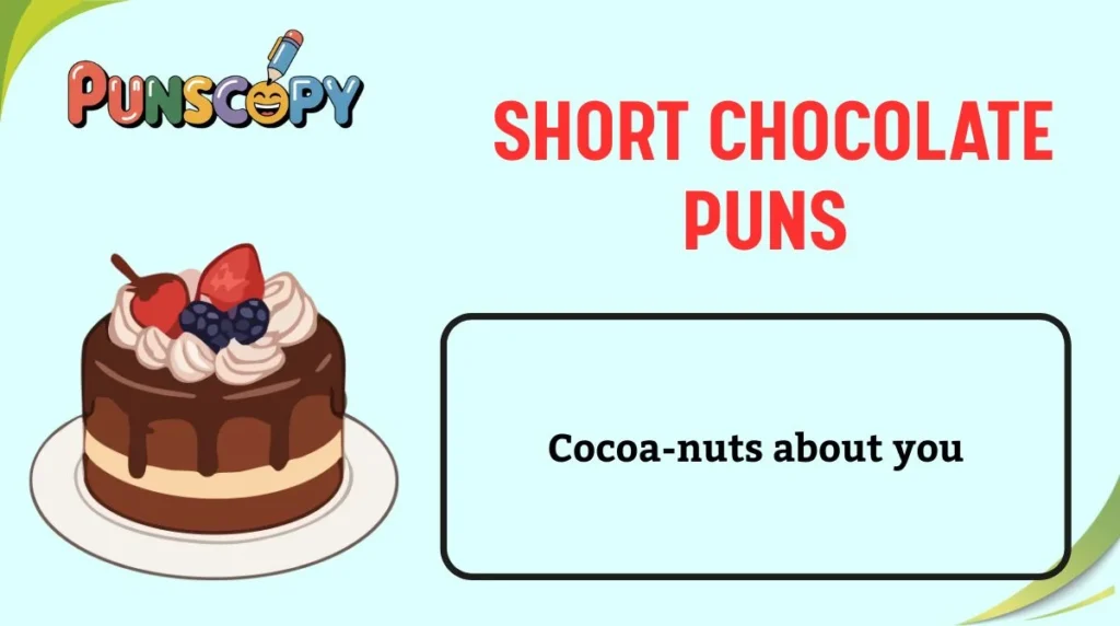 Short Chocolate Puns