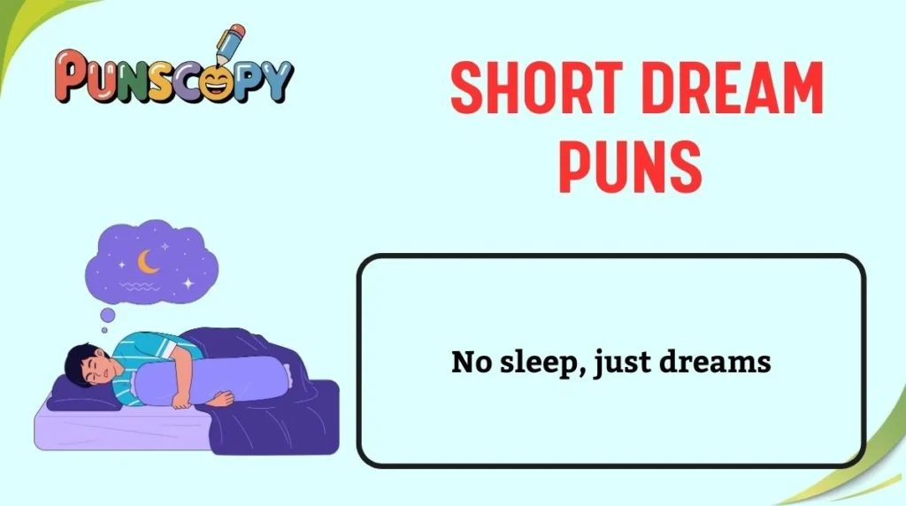 Short Dream Puns