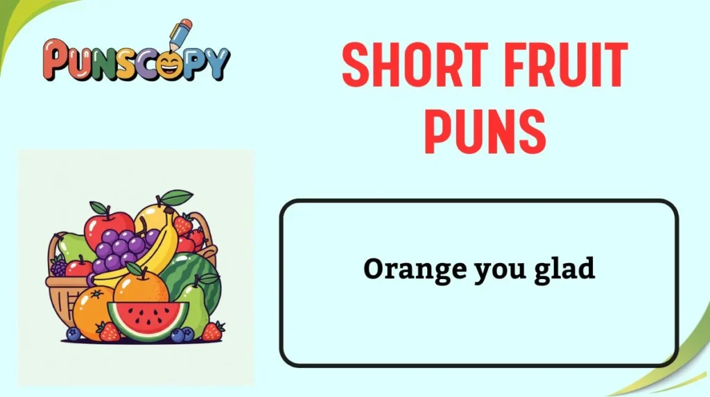 Short Fruit Puns