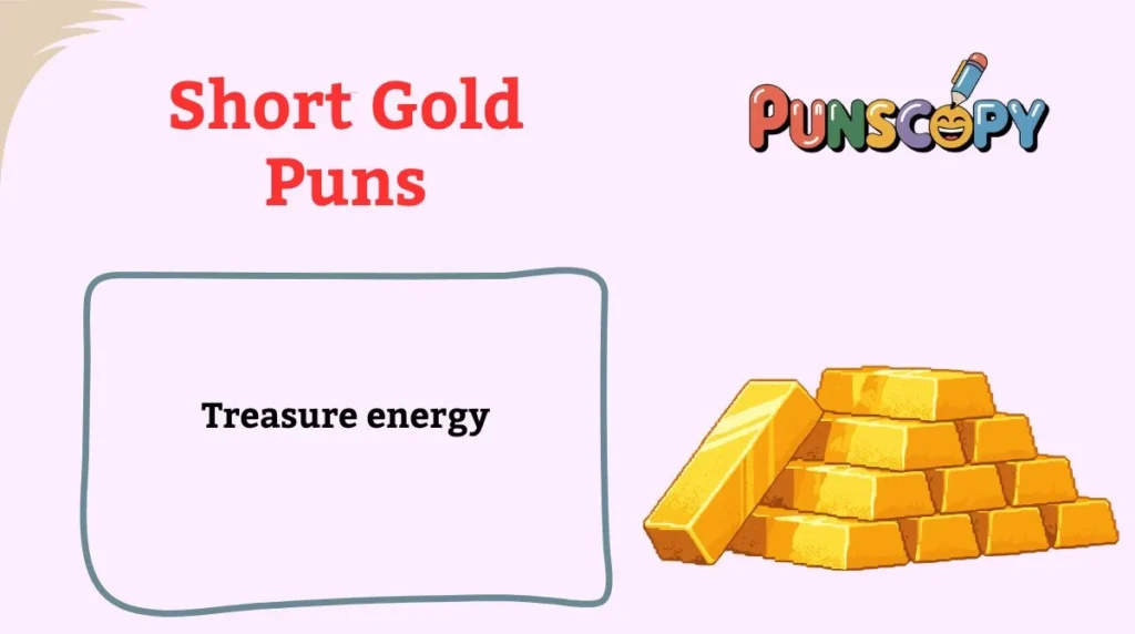 Short Gold Puns