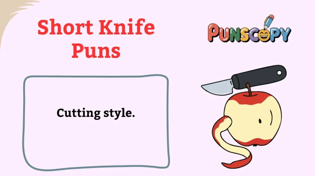 Short Knife Puns