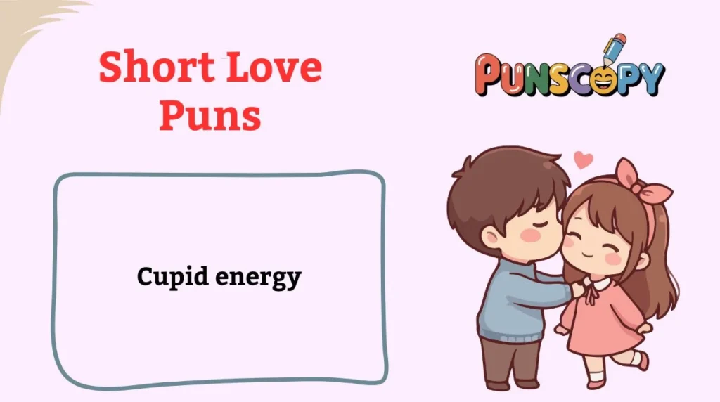 Short Love Puns