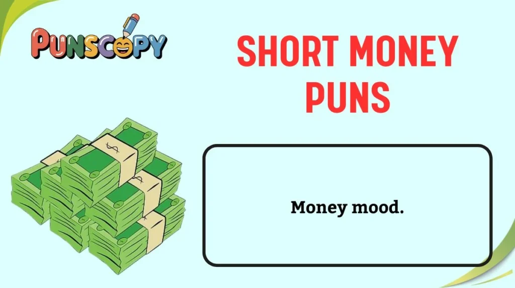 Short Money Puns