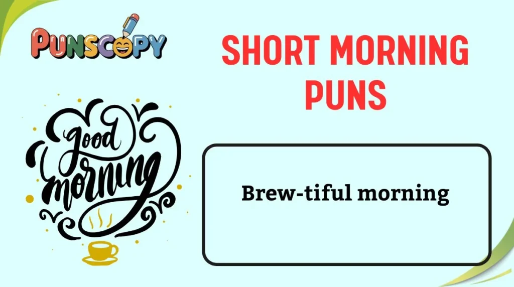 Short Morning Puns