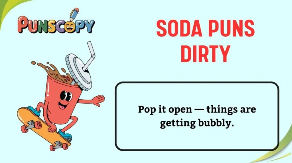 Soda Puns Dirty