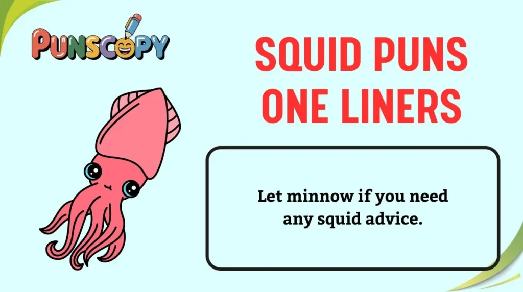 Squid puns one liners