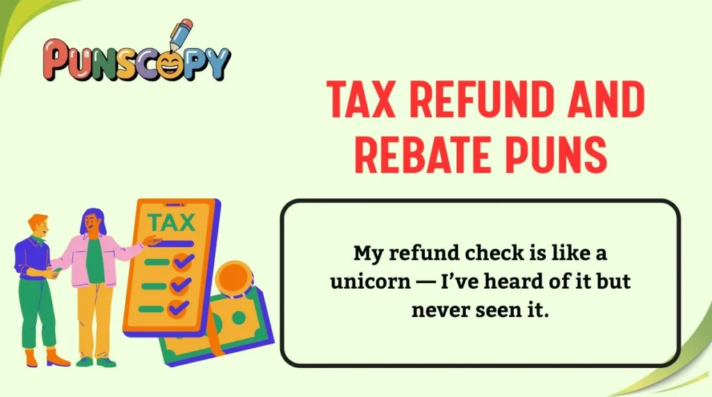 Tax Refund and Rebate Puns