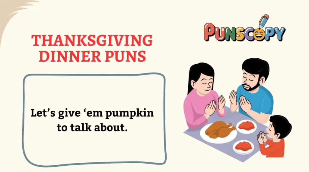 Thanksgiving Dinner Puns