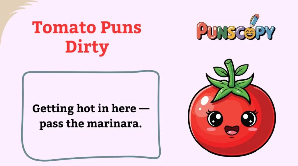 Tomato Puns Dirty