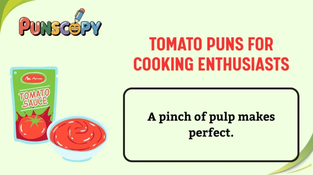 Tomato Puns for Cooking Enthusiasts