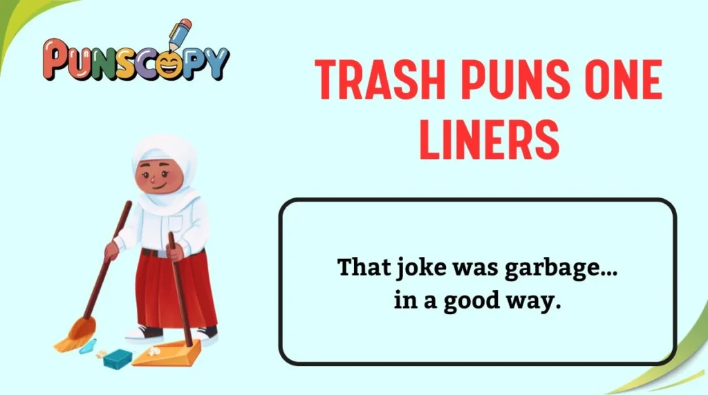 Trash Puns One Liners