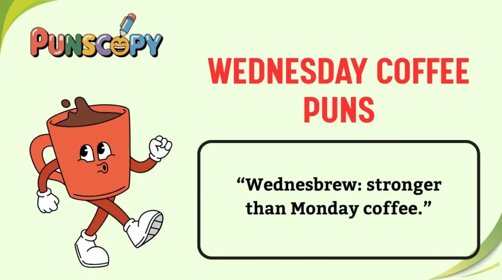Wednesday Coffee Puns