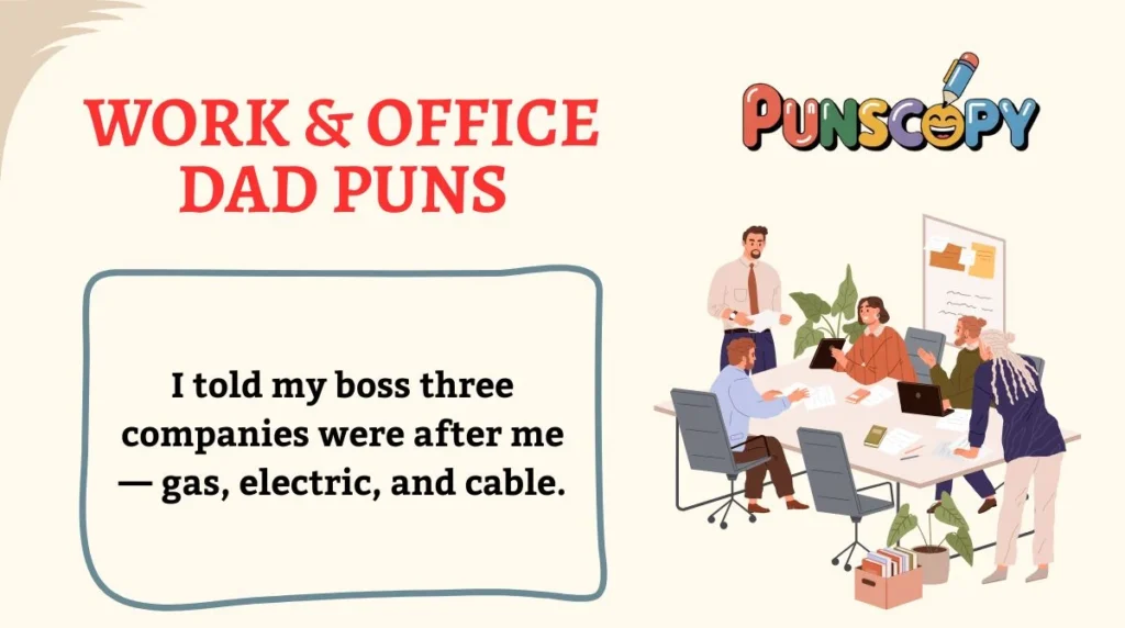 Work & Office Dad Puns