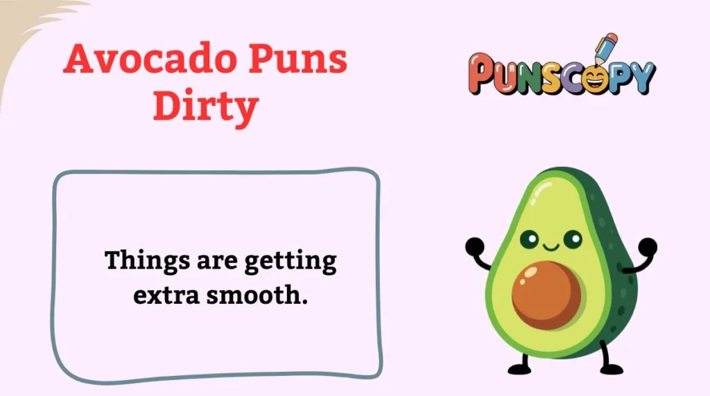Avocado Puns Dirty