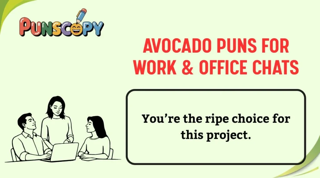 Avocado Puns for Work & Office Chats