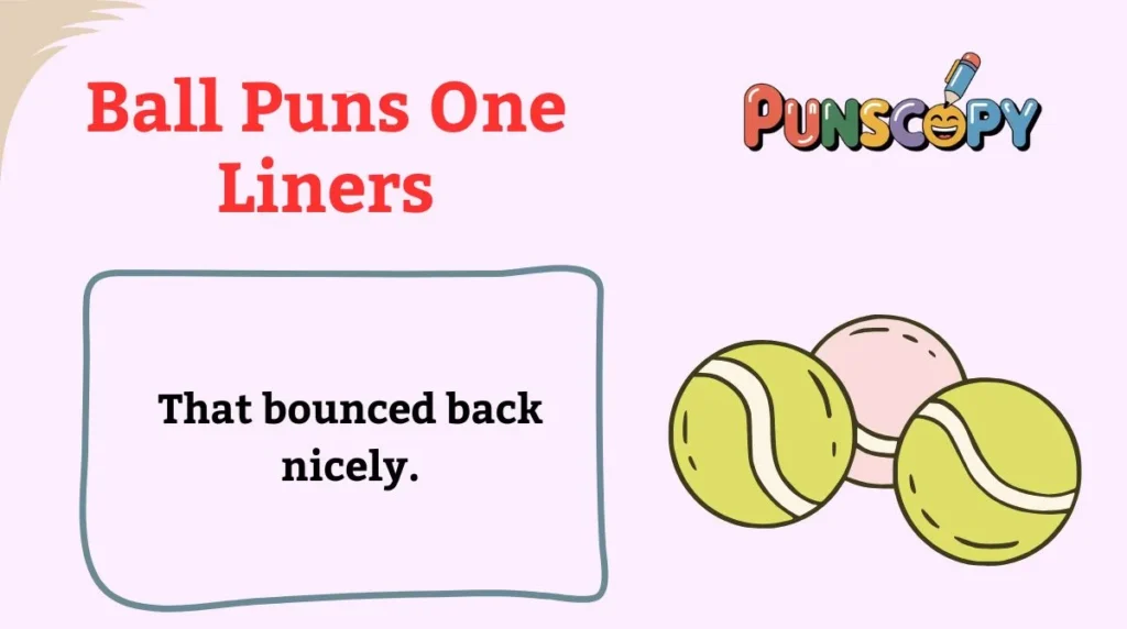 Ball Puns One Liners