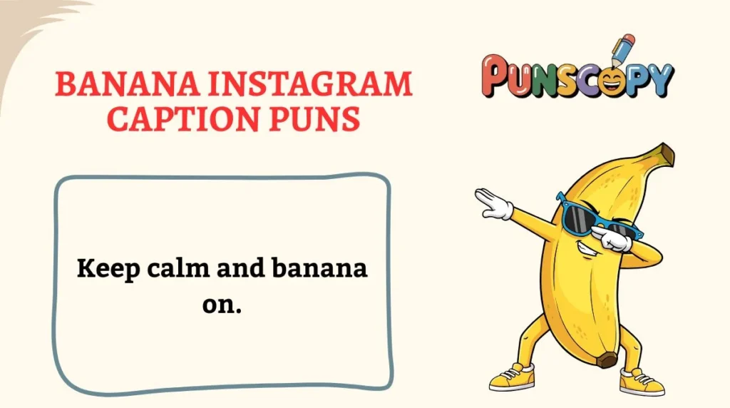 Banana Instagram Caption Puns