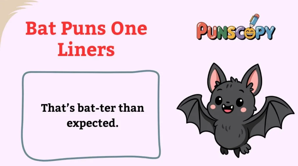 Bat Puns One Liners