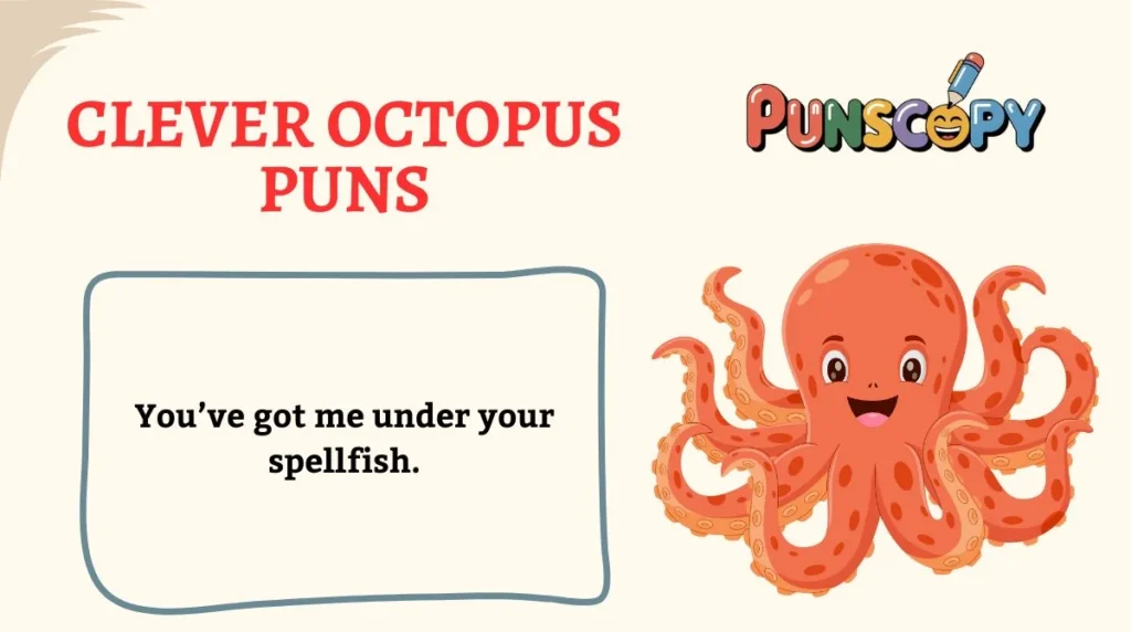 Clever Octopus Puns