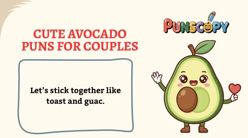 Cute Avocado Puns for Couples