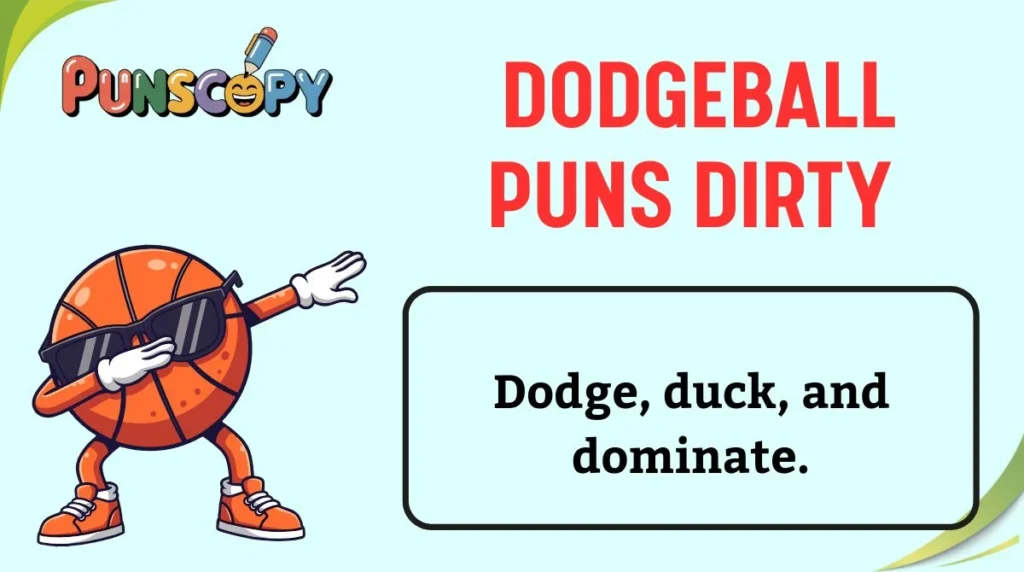 Dodgeball Puns Dirty