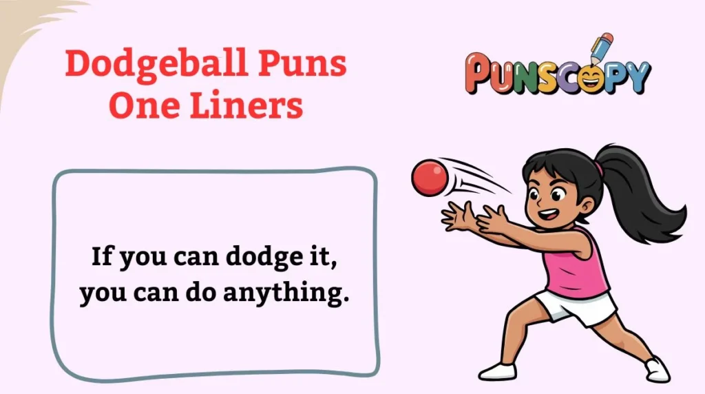 Dodgeball Puns One Liners