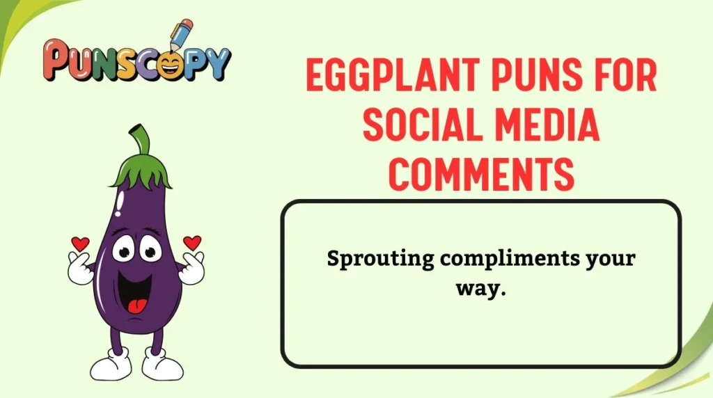 Eggplant Puns for Social Media Comments