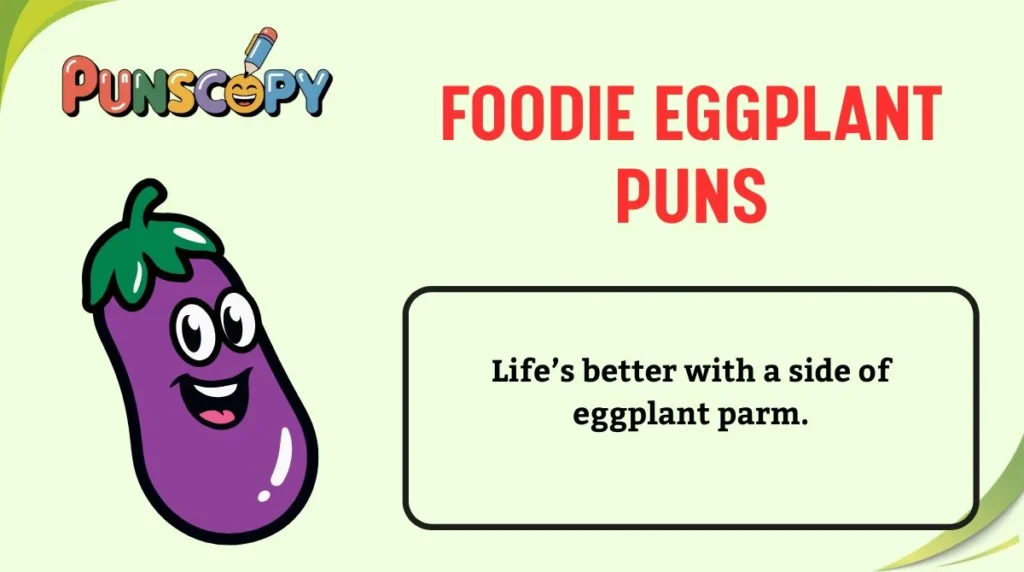Foodie Eggplant Puns