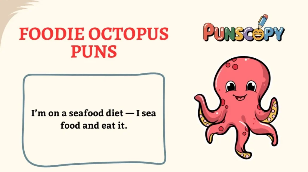 Foodie Octopus Puns