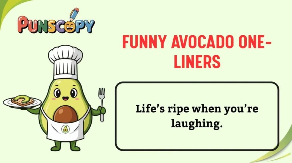 Funny Avocado One-Liners