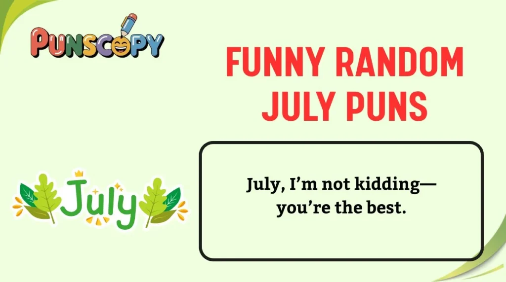Funny Random July Puns