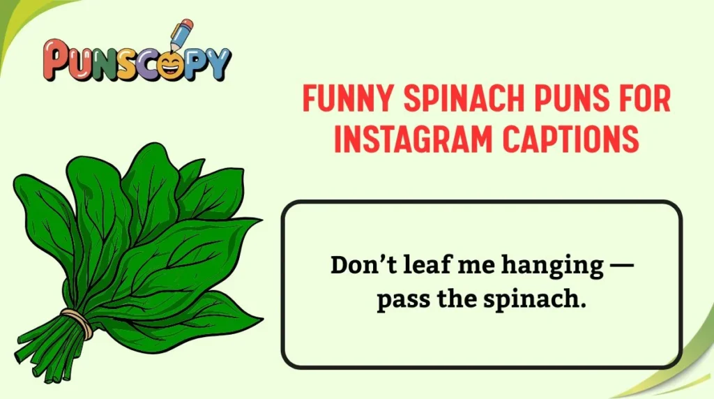Funny Spinach Puns for Instagram Captions