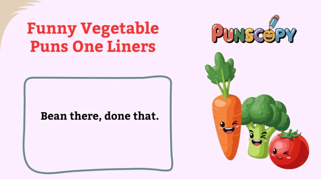 Funny Vegetable Puns One Liners