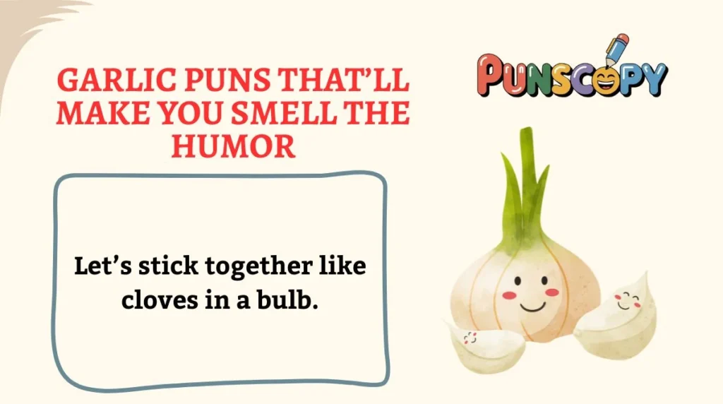 Garlic Puns Thatâll Make You Smell the Humor