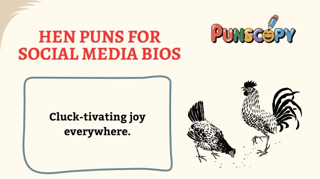 Hen Puns for Social Media Bios
