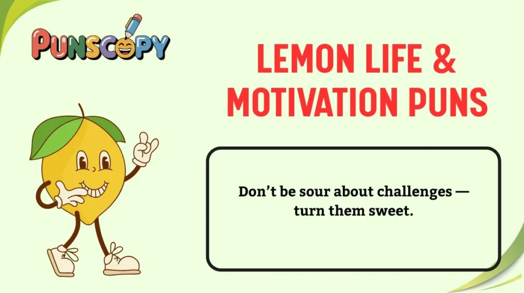 Lemon Life & Motivation Puns