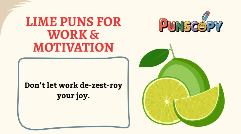Lime Puns for Work & Motivation