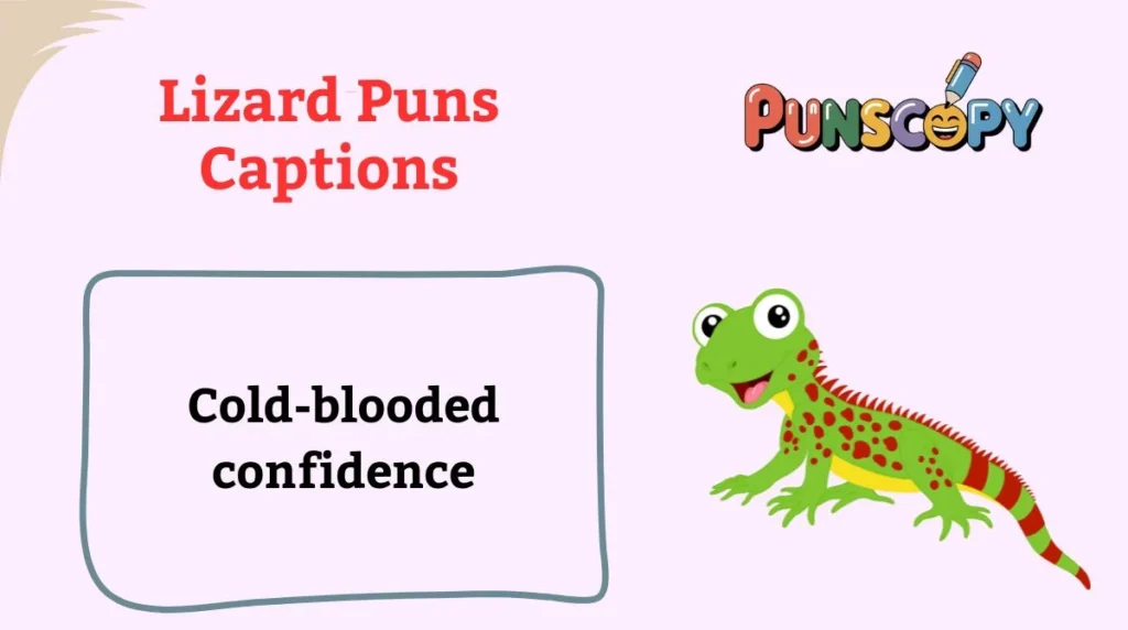 Lizard Puns Captions
