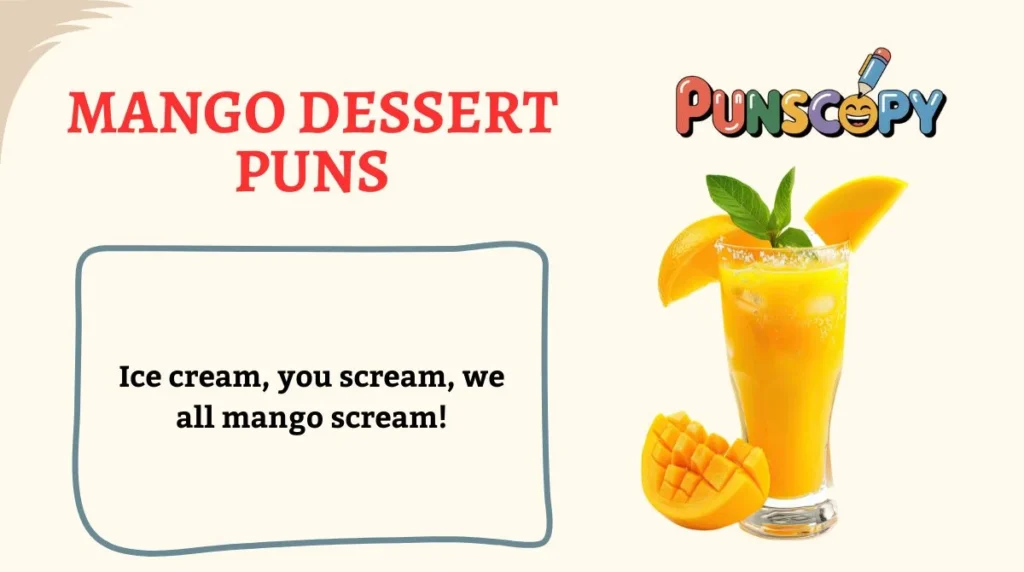Mango Dessert Puns