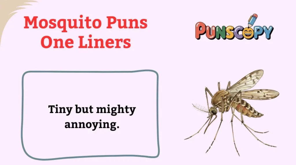 Mosquito Puns One Liners