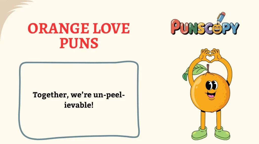 Orange Love Puns