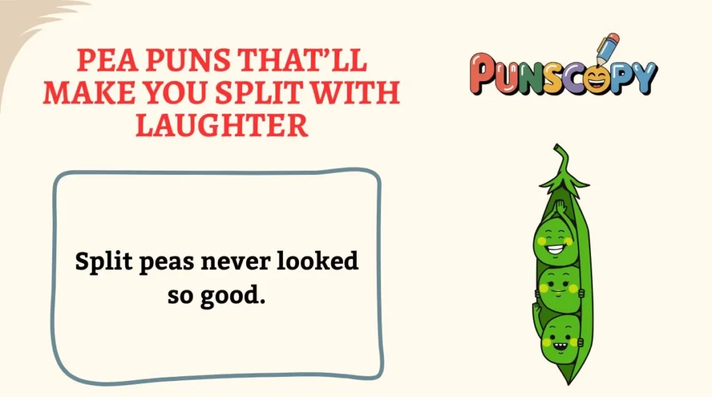 Pea Puns Thatâll Make You Split with Laughter