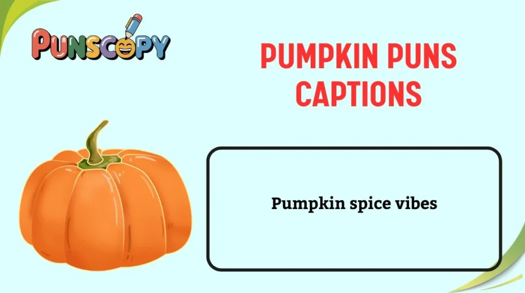 Pumpkin Puns Captions