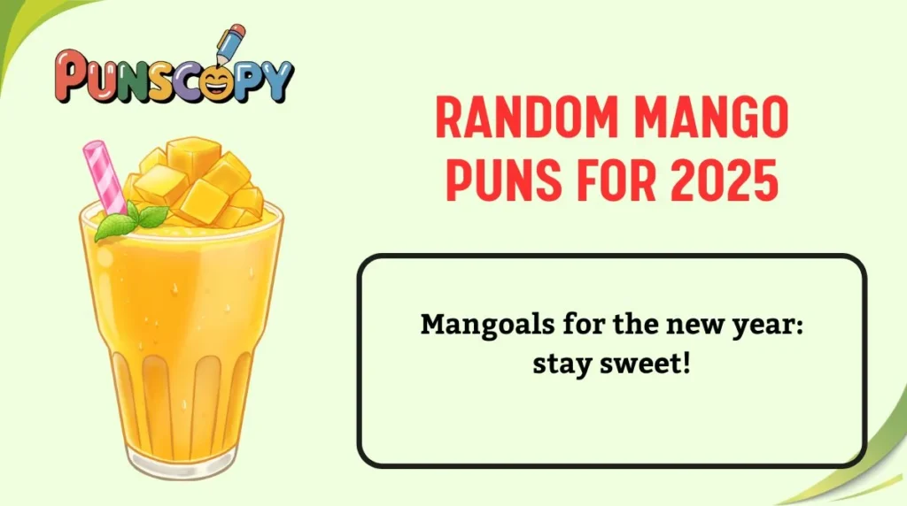 Random Mango Puns for 2025