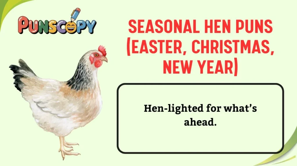 Seasonal Hen Puns (Easter, Christmas, New Year)