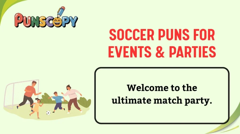 Soccer Puns for Events & Parties