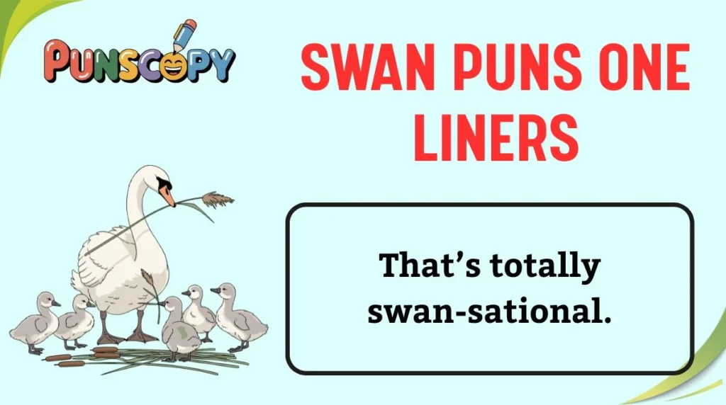 Swan Puns One Liners