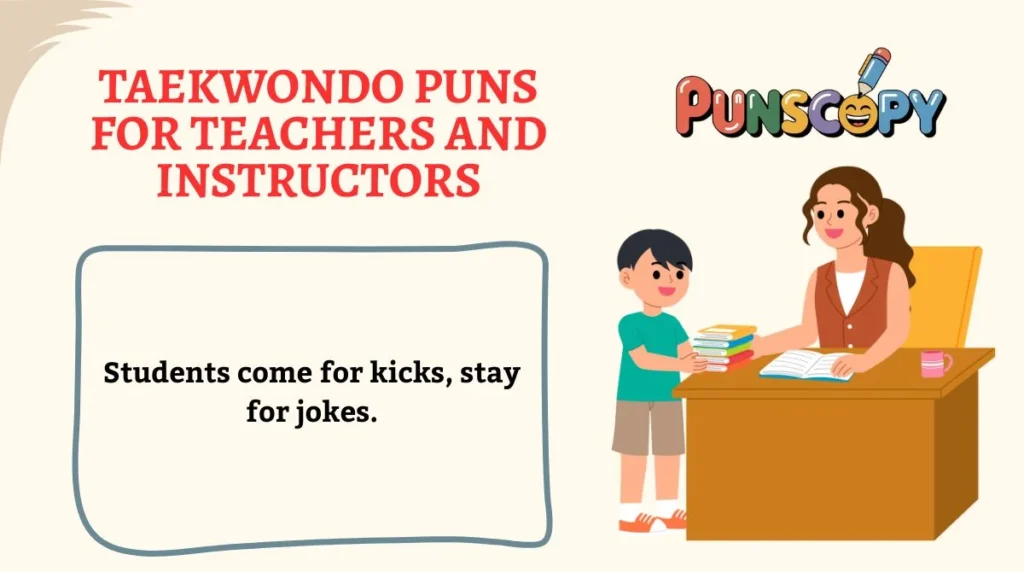 Taekwondo Puns for Teachers and Instructors