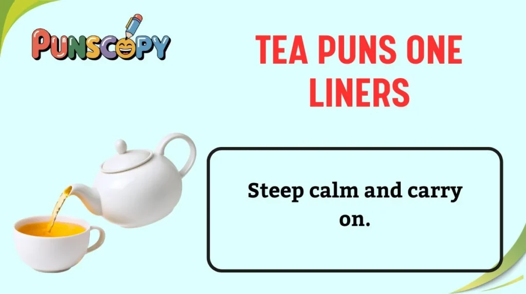 Tea Puns One Liners