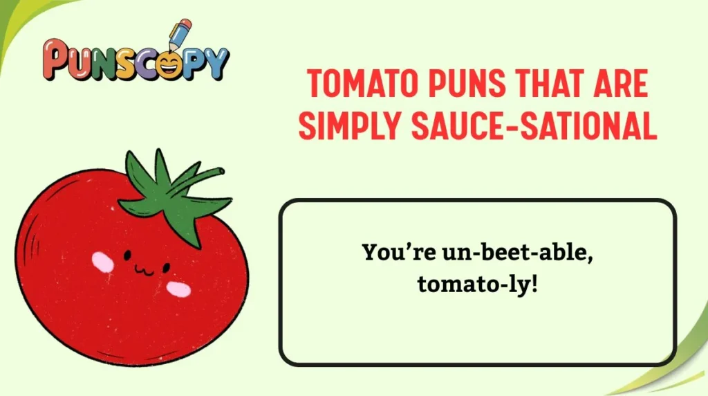 Tomato Puns That Are Simply Sauce-sational